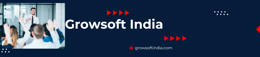 Growsoft India’s Best Work Culture: 7 Reasons…